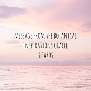 Mensaje del Oráculo de las inspiraciones botánicas. 3 cartas.