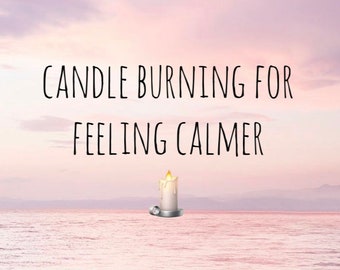 Candle burning for feeling calmer