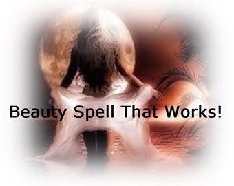 Extreme BEAUTY SPELL that Works!