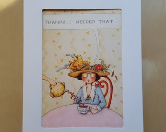 MARY ENGELBREIT PRINT "Thanks I Needed That" Quote Vintage 4 x 6 Print Slip In White Mat Classic Book Plate Needs Frame