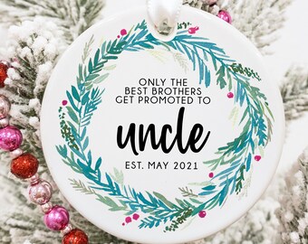 Only the Best Brothers Get Promoted to Uncle Baby Announcement Ornament Christmas Personalized Pregnant Pregnancy Announcement 0004