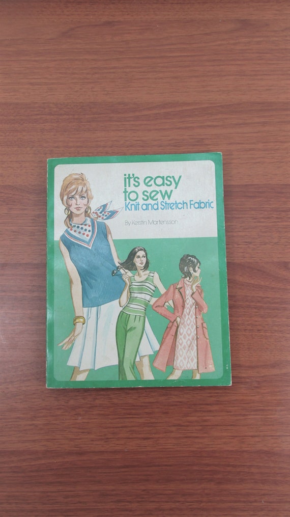 It S Easy To Sew Knit And Stretch Fabric By Kerstin Martensson 1975 Paperback