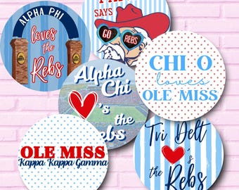 May include: A collection of round stickers with various designs and text. The stickers feature phrases like "Alpha Phi loves the Rebs," "Phi Mu says Go Rebs," and "Chi O loves Ole Miss." Colors include blue, red, and white.