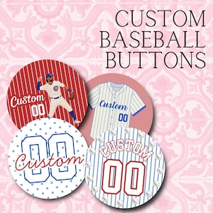 May include: Four custom baseball buttons with various designs. One button features a baseball player in a red and white striped background. Another shows a baseball jersey. The other two buttons have the number "00" and the word "Custom". The text "CUSTOM BASEBALL BUTTONS" is at the top.