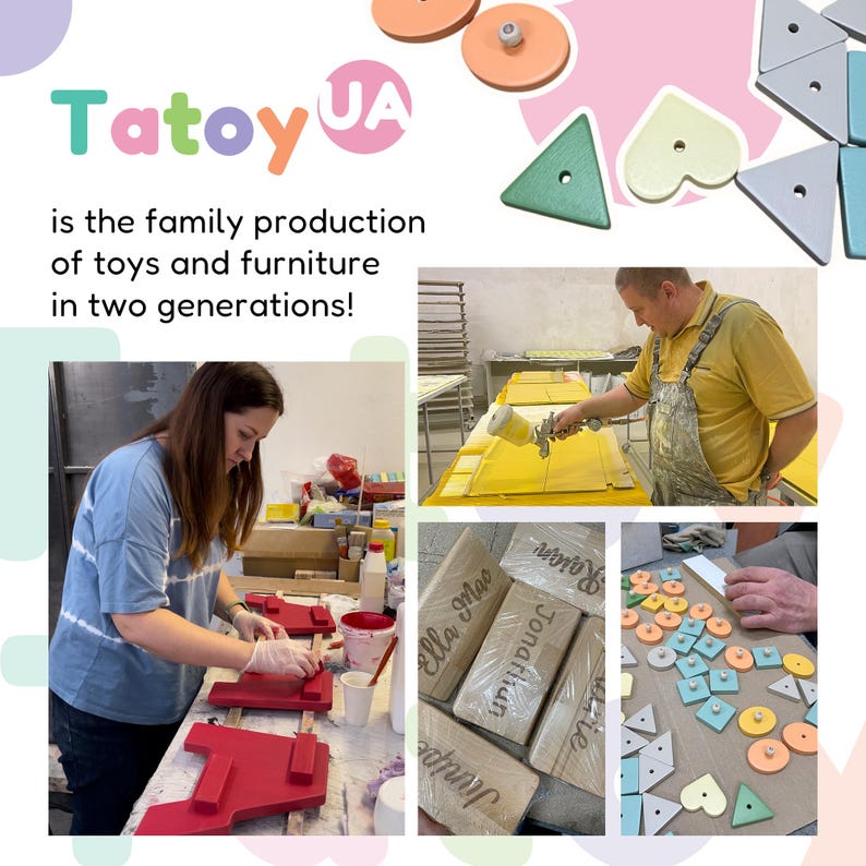 May include: Image showcasing the production of wooden toys and furniture. The image includes workers painting and assembling various colorful wooden shapes, including circles, triangles, and hearts. The text "Tatoy UA" is visible, along with the text "is the family production of toys and furniture in two generations!"