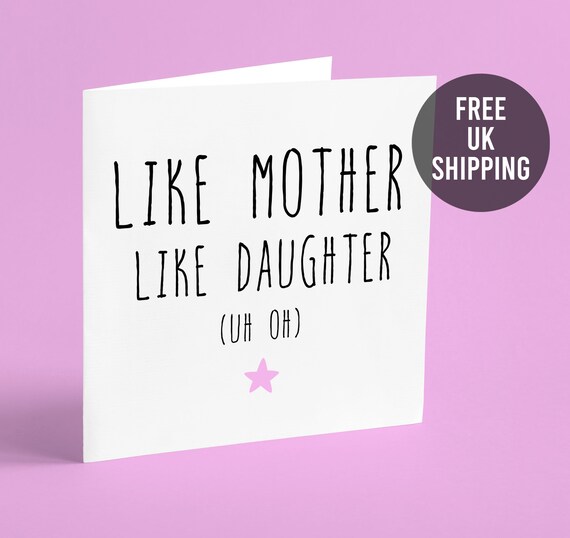 Like Mother Like Daughter Uh Oh Funny Birthday Card Funny Etsy