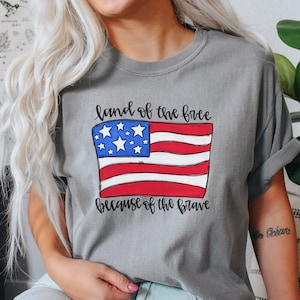 Patriotic Comfort Colors T-shirt | Womens Oversized shirt | July 4th shirt | Land Of The Free Because Of The Brave | American Flag