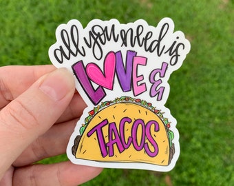 Love and Tacos Sticker | Laptop Sticker | Taco Sticker | Vinyl Sticker | Car Decal | Taco Lover gift | All you need is love and tacos