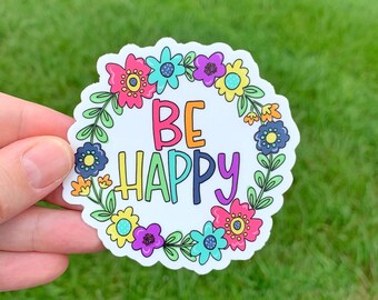 Be Happy Sticker | Laptop Sticker | Sticker Collector | Vinyl Sticker | Decal | Quote | Inspirational | Boho | Hippie | Colorful