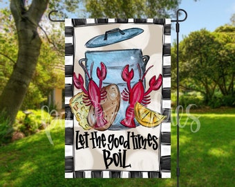 Crawfish Boil Garden Flag | Yard Decor | RV Campsite Gift | Welcome Flag | Yard Art | Outdoor Decor | cajun | let the good times boil