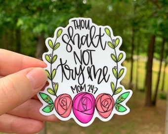 Mom 24:7 Sticker | Laptop Sticker | Sticker Collector | Vinyl Sticker | Decal | gift for mom | thou shalt not try me | Mother’s Day gift