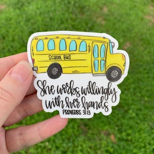 Bus Driver Sticker | Laptop Sticker | Bus Sticker | Vinyl Sticker | Car Decal | Christian gift | proverbs | she works willingly