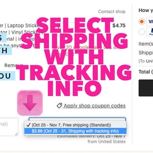 May include: A screenshot of an Etsy shop checkout page with a pink and white graphic that says "Select Shipping with Tracking Info". The text "Our Free Shipping Does Not Come With Tracking" is also visible. The checkout page shows options for free shipping and shipping with tracking.
