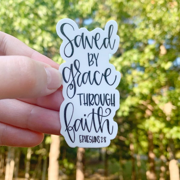 Bible Verse Vinyl Sticker | Laptop Sticker | Sticker Collector | Decal | Inspirational | Saved By Grace Through Faith | Ephesians 2:8