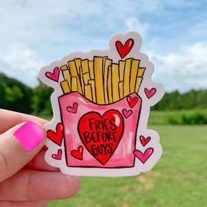 Funny Sticker | Laptop Sticker | Sticker Collector | Vinyl Sticker | Decal | galentines day | fries before guys