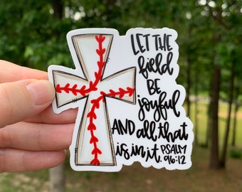 Baseball Vinyl Decal Sticker | Laptop Sticker | Sticker Collector | Vinyl Sticker | Decal | vehicle | christian sports | psalm 96:12