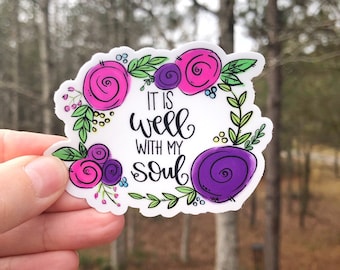 It is well with my soul Sticker | Laptop Sticker | Sticker Collector | Vinyl Sticker | Decal | Inspirational | Christian Gift