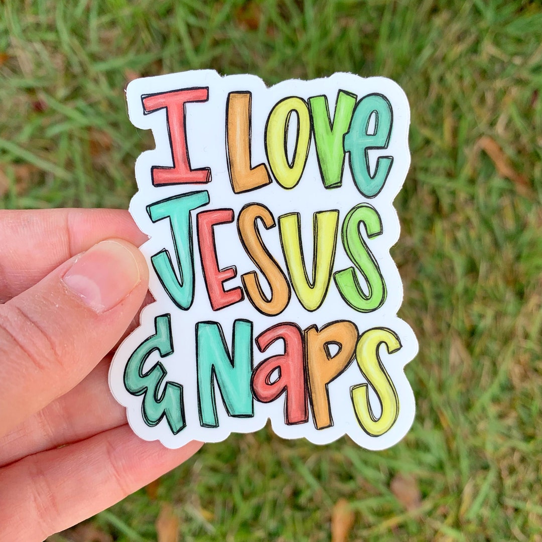 I Love Jesus and Naps Sticker | Laptop Sticker | Sticker Collector ...