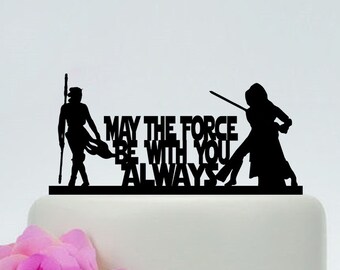May The Force Be With You, Star Wars Wedding Cake Topper,Custom Cake Topper,The Force Awakens,Rey and Kylo Ren, Disney Wedding C177