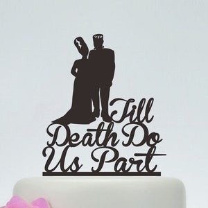 Wedding Cake Topper,Till Death Do Us Part,Personalized Cake Topper,Frankenstein Cake Topper, Bride and Groom, Halloween Wedding Topper P145 image 1