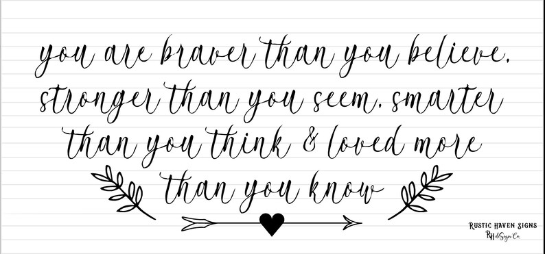 Free Free 153 You Are Braver Than You Believe Quote Svg SVG PNG EPS DXF File