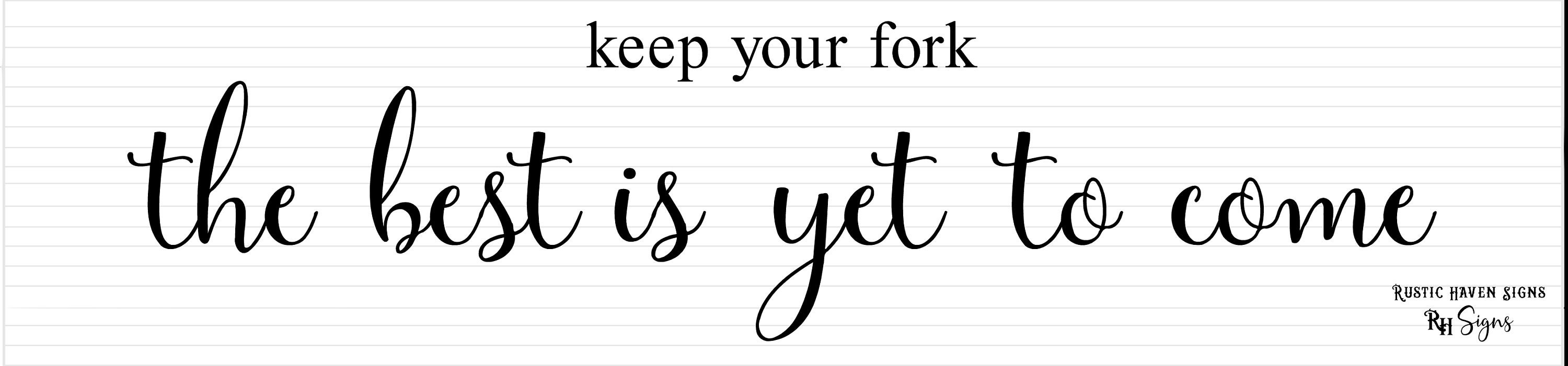 Svg Keep Your Fork The Best Is Yet To Come FAHO0068 Etsy