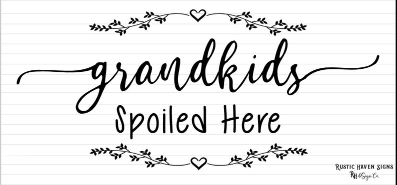 Free Free 299 Grandkids Spoiled Here Svg SVG PNG EPS DXF File