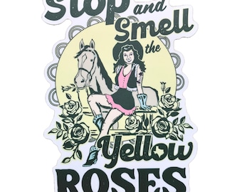 Stop and Smell the Yellow Roses Sticker