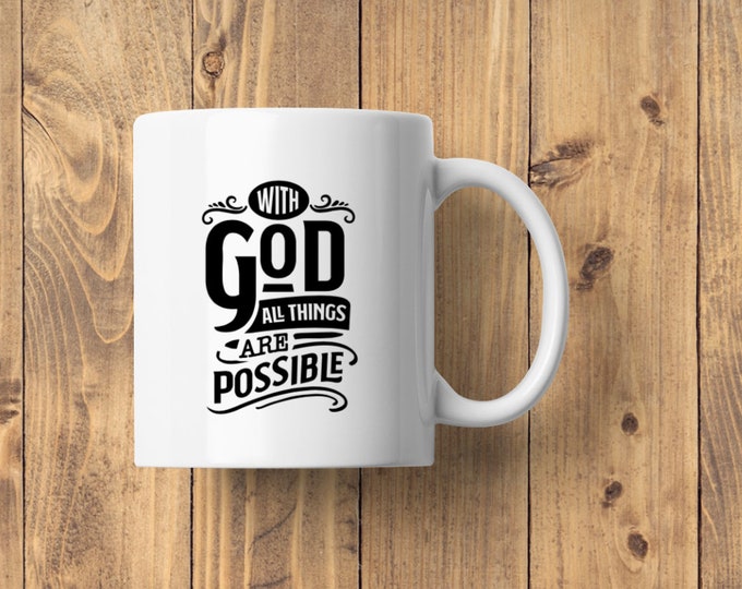Inspirational Quote Mug - "With God All Things Are Possible" - Elegant Typography Design