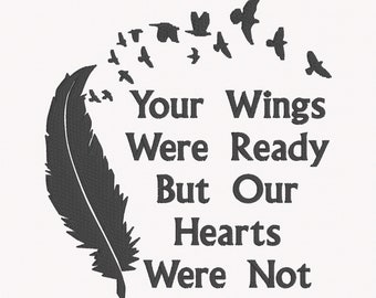 Your Wings Were Ready EMBROIDERY FILE