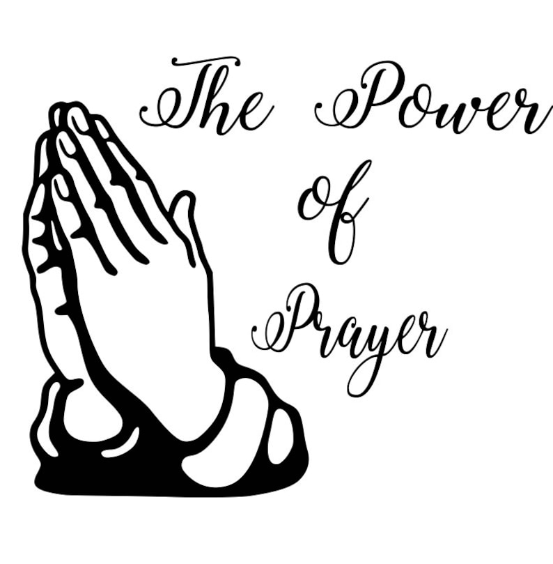 The Power of Prayer svgdxfpngepsjpgand pdf files praying Etsy