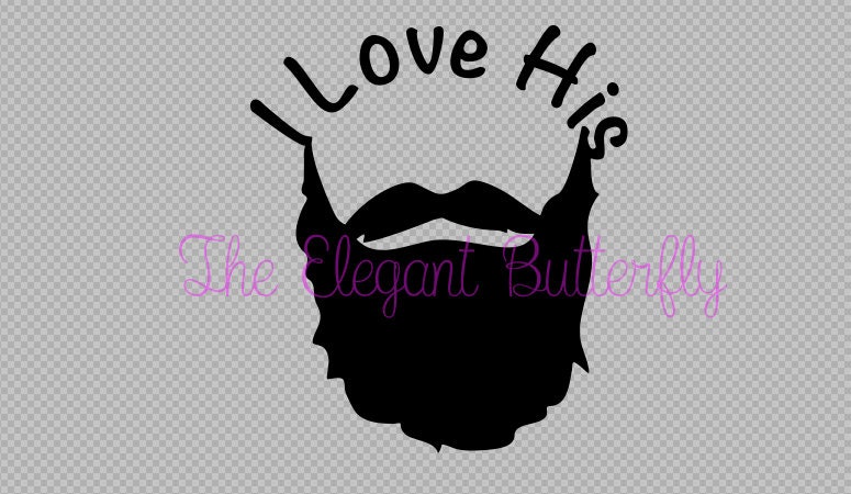 I Love His Beard Svg Dxf Png Eps Jpg Pdf And Transparent Png Files