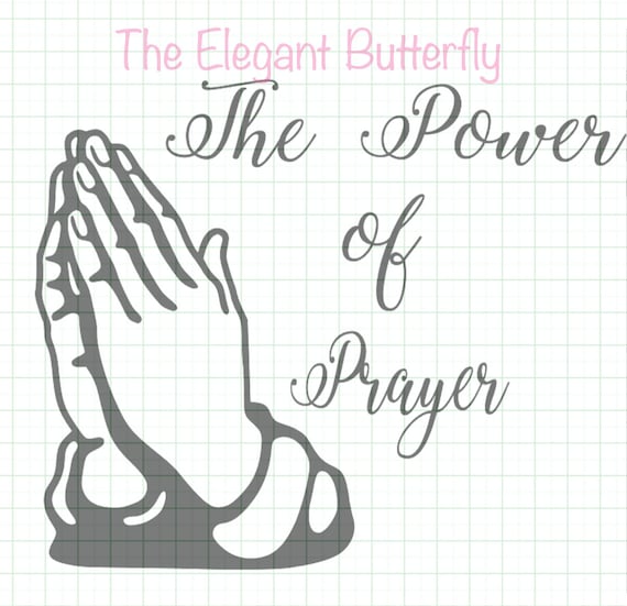 Download The Power Of Prayer Svg Dxf Png Eps Jpg And Pdf Files Praying Hands Svg Files