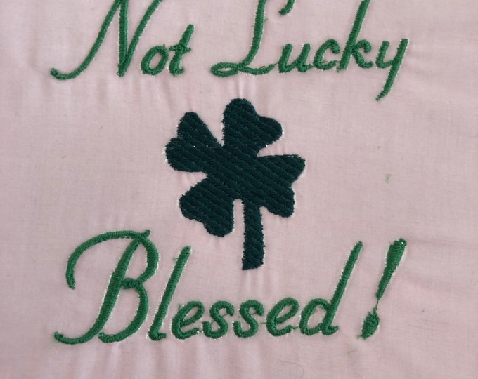 Embroidery Design of Not Lucky Blessed