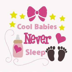 Baby Embroidery Design/Cool Babies Never Sleep 4x4, 5x7, 6x10