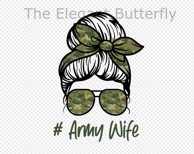 Messy Bun Army Wife Transparent PNG File for Sublimation