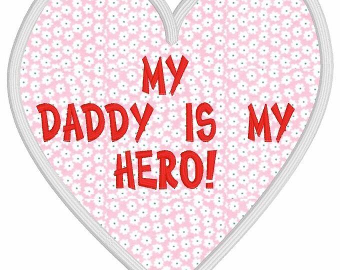 Embroidery Design of My Daddy is my Hero Heart Applique Files