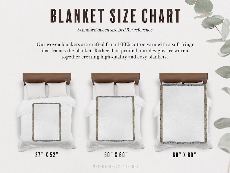 May include: A chart showing three different sizes of woven blankets with fringe. The blanket sizes are 37 inches by 52 inches, 50 inches by 60 inches, and 60 inches by 80 inches. The chart states that the blankets are crafted from 100% cotton yarn and are woven, not printed.