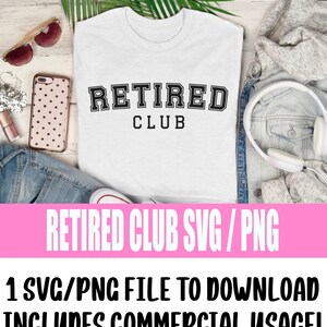 Club in pensione SVG / Png / Download digitale, Pensionamento SVG PNG, File di taglio in pensione stile Trendy College Varsity,