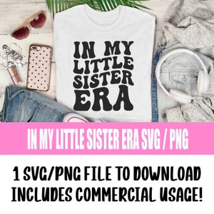 In meiner kleinen Schwester Ära SVG | PNG Digitaler Download, Lil Sister SVG, Retro Wavy Sister SVG, Lustige Swiftie Sister SVG