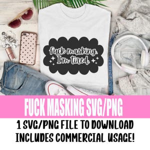 Foda-se o Mascaramento, Estou Cansado. SVG / PNG para Download Digital, Engraçado, Quente, Sarcástico, Atrevido, Neurodivergente svg, Autismo Sarcástico PNG, Humor TDAH PNG svg