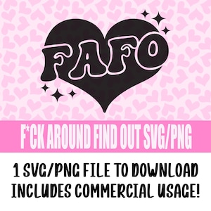 F*ck around Finden Sie heraus SVG / Png | Digitaler Download, FAFO png, sarkastische png, Snarky lustig geschnitten,