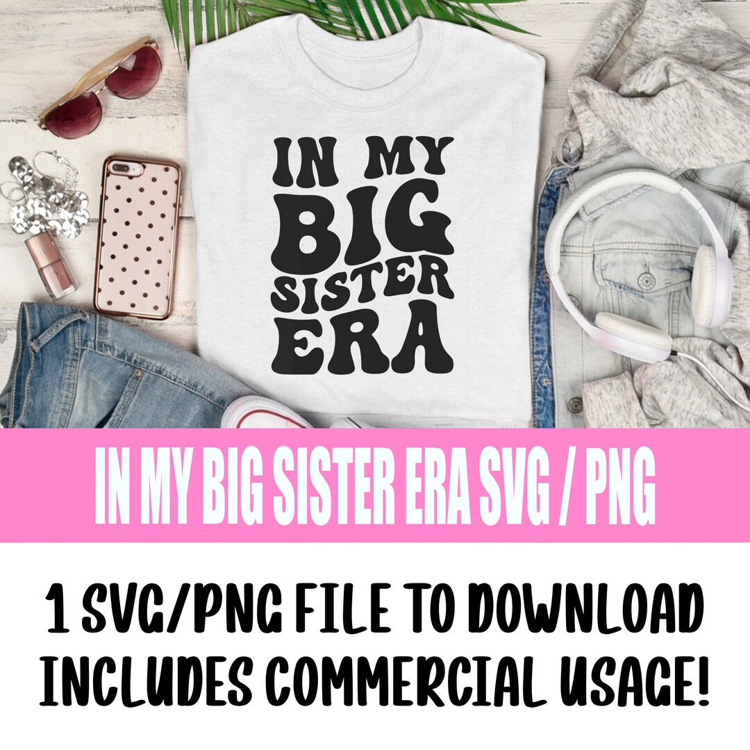 In My Big Sister Era SVG | Retro Wavy Sister Design (digital Download ...
