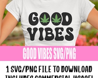 Good Vibes Pot Leaf SVG – Retro Stoner Design (Digital Download)