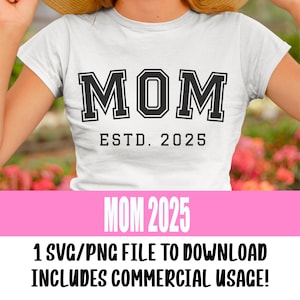 Mama 2025 SVG / Png | Digitaler Download, Mama gegründet 2025, neue Mutter svg, Muttertag svg png, trendige College Varsity Style Mother Cut File,