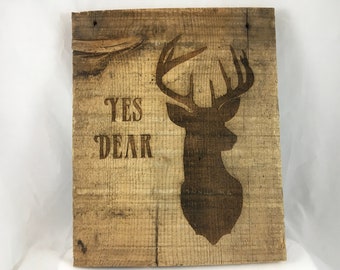 Yes Dear, Deer Silhouette Laser Engraved  on Barnwood 1