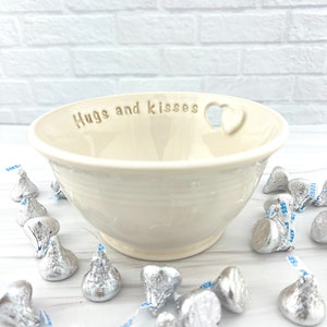 Ceramic candy bowl, Hugs and Kisses Bowl, cereal ice cream bowl, gift for mom, friend birthday gift, heart bowl, boyfriend, Mother&#39;s Day
