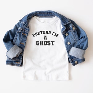 Pretend Im a Ghost Halloween Shirt for Toddler Boy or Girl, Halloween Toddler outfit, Ghost Halloween Costume, Cute Ghost Toddler Shirt