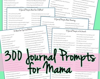 300 Journal Prompts for Mama