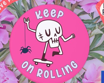 Halloween Button/Pin - 1.25", Cute Skeleton on Skateboard with Spider, Keep on Rolling, Client Gifts, Student gift, Spooky Gifts, Pink